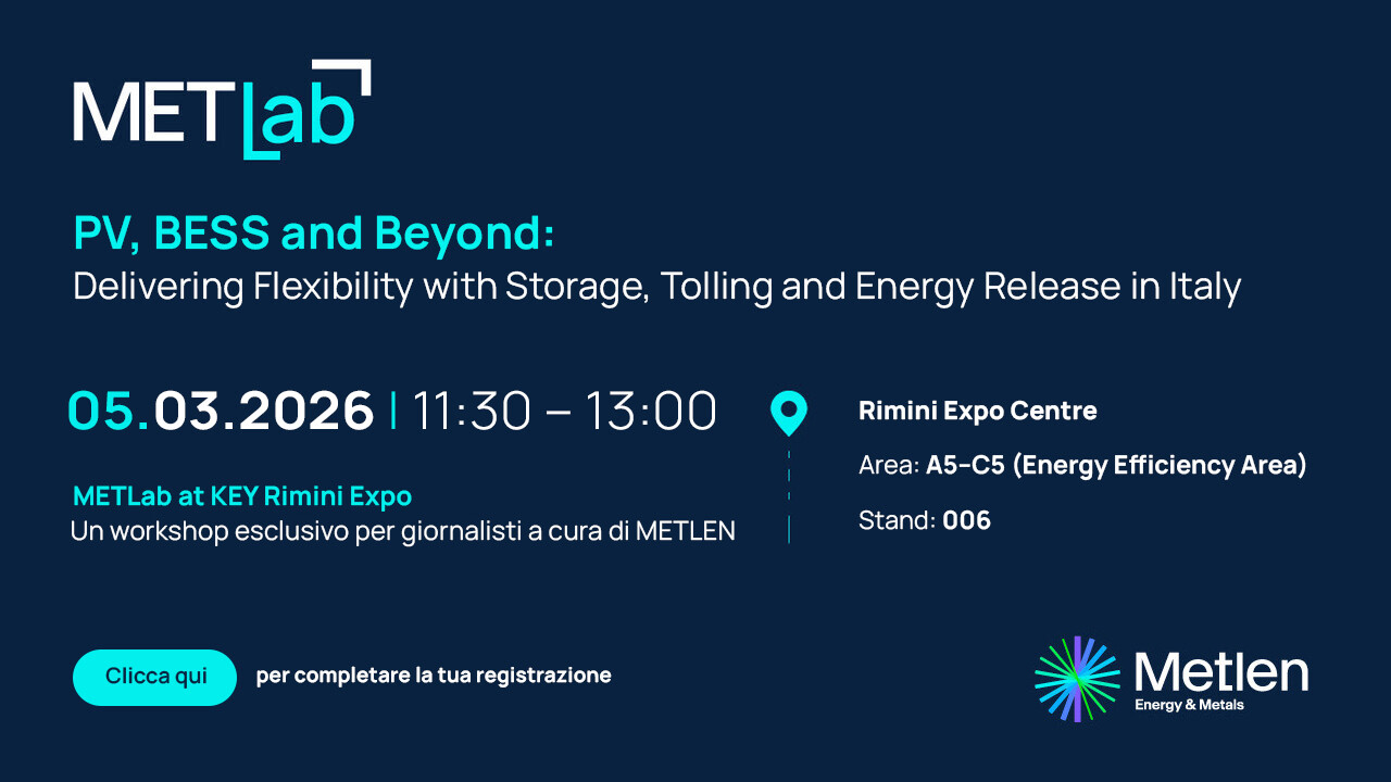 METLEN workshop for journalists (METLab) |  PV, BESS and Beyond: Delivering Flexibility with Storage, Tolling and Energy Release in Italy